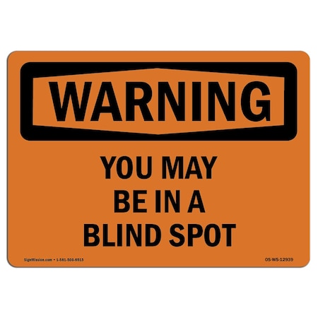 OSHA WARNING Sign, You May Be In A Blind Spot, 7in X 5in Decal